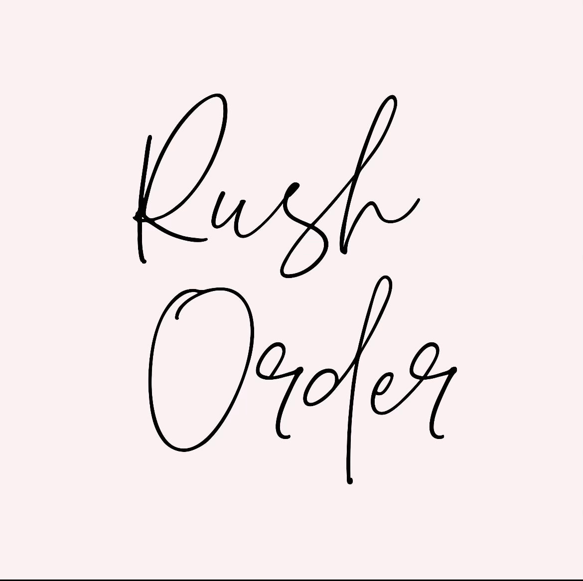 Rush Order